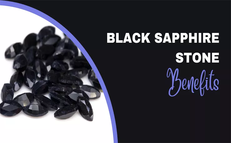 Black Sapphire Stone Benefits
