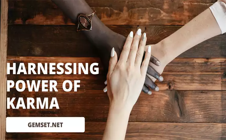 Harnessing power of karma