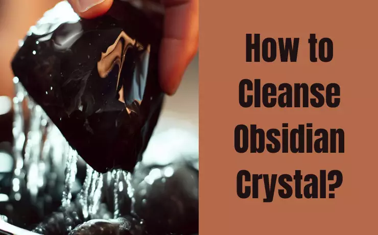 Obsidian Crystal cleaning