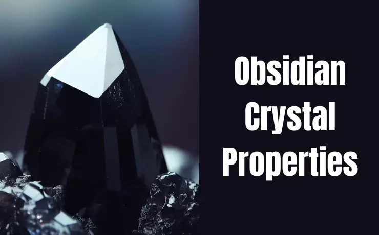 Obsidian Crystal Properties