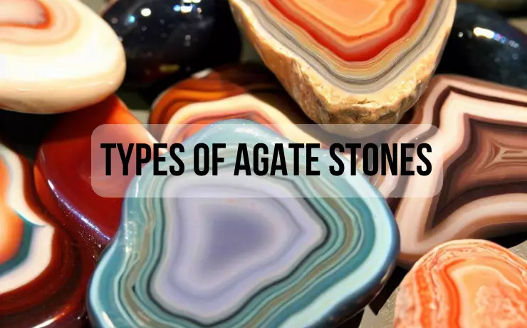 Types of Agate Stones