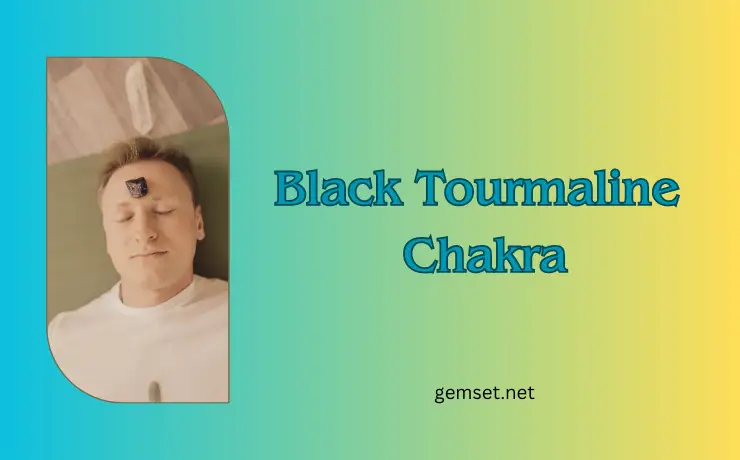 Black Tourmaline Chakra