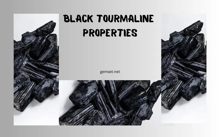 Black Tourmaline Properties