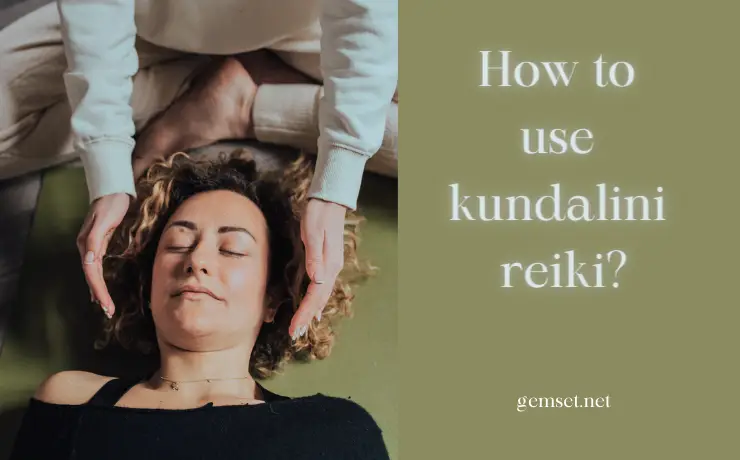 How to use kundalini reiki